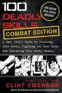 100 deadly skills combat edition a navy seals guide to crushing your enemy