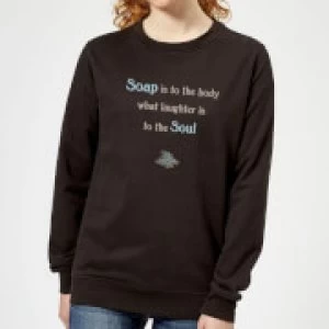 Soap Is To The Body What Laughter Is To The Soul Womens Sweatshirt - Black - 5XL
