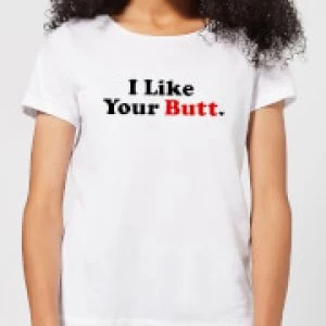 I Like Your Butt Womens T-Shirt - White - 4XL