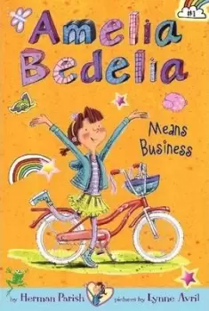 Amelia Bedelia Chapter Book #1: Amelia Bedelia Means by Herman Parish