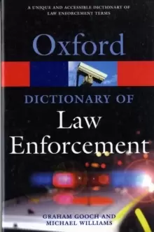 A Dictionary of Law Enforcement