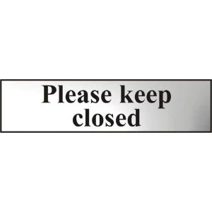 ASEC Please Keep Closed 200mm x 50mm Chrome Self Adhesive Sign