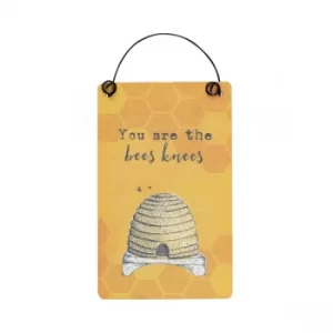 You Are The Bees Knees Mini Sign
