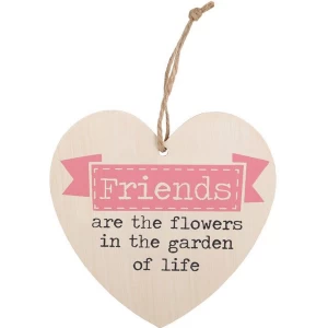 Friends Are The Flowers Hanging Heart Sign