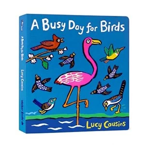 A Busy Day for Birds Board book 2018
