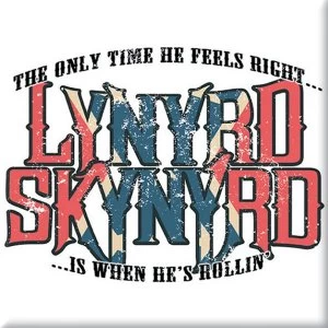 Lynyrd Skynyrd - Only Time He Feels Right Fridge Magnet