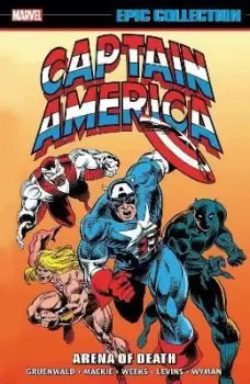 Captain America Epic Collection: Arena Of Death by Mark Gruenwald