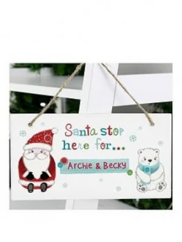 Personalised Santa Stop Here For....Wooden Sign