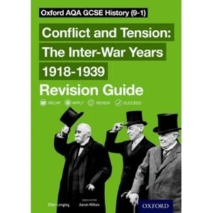 Oxford AQA GCSE History: Conflict and Tension: The Inter-War Years 1918-1939 Revision Guide (9-1)