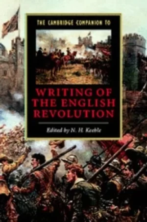 The Cambridge companion to writing of the English Revolution by N. H Keeble