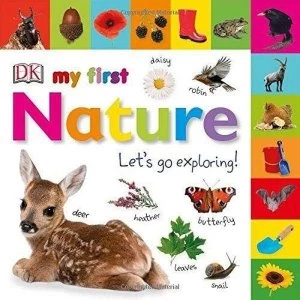 My First Nature Let's Go Exploring Board book 2018