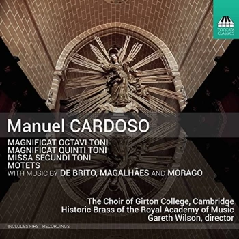 Choir of Girton College;Cambridge;Historic Brass of the Royal Academy of Music;Lucy Morrell - Manuel Cardoso: Magnificat...