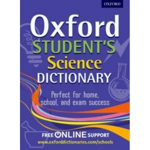Oxford Student's Science Dictionary by Oxford Dictionaries (Mixed media product, 2013)