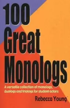 100 great monologs by Rebecca Young