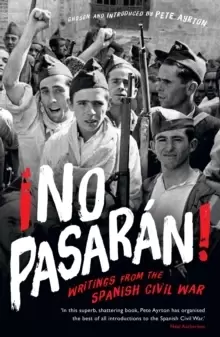 !No Pasaran! : Writings from the Spanish Civil War