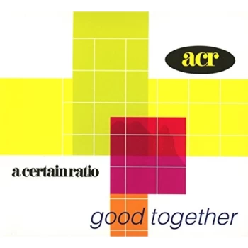 A Certain Ratio - Good Together CD