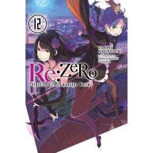 re:Zero Starting Life in Another World, Vol. 12 (light novel)