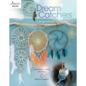 Dream Catchers : Capture Your Dreams with These 6 Fabulous Designs