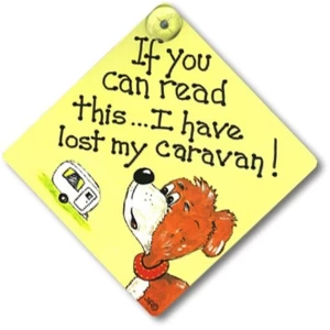 If You Can Read This I Have Lost My Caravan Sign (Pack Of 6)