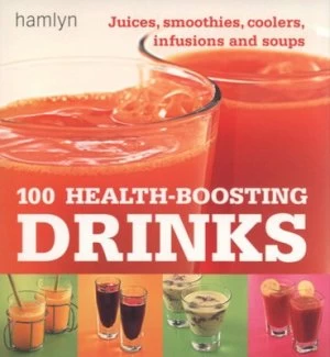 100 Health-Boosting Drinks Paperback
