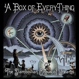 A Box of Everything by The Slambovian Circus of Dreams CD Album
