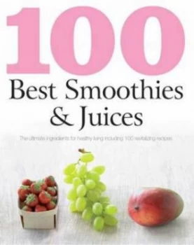 100 Best Smoothies and Juices by Gnter Beer and Stevan Paul and Linda Doeser Paperback