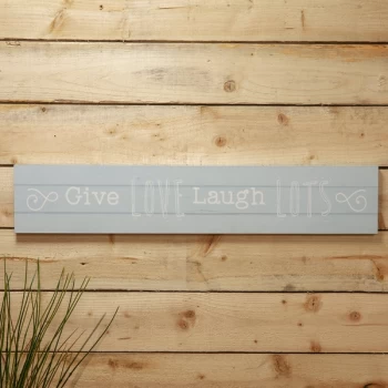 Love Life Giant Plaque - Give Love, Laugh Lots