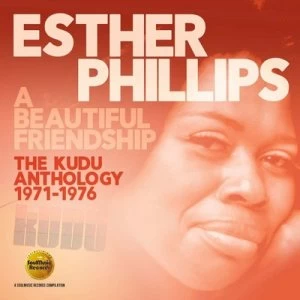 A Beautiful Friendship The Kudo Anthology 1971-1976 by Esther Phillips CD Album