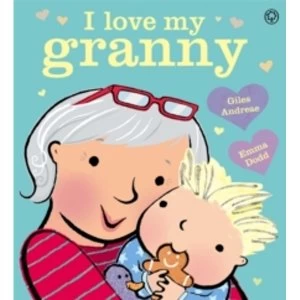 I Love My Granny : Board Book