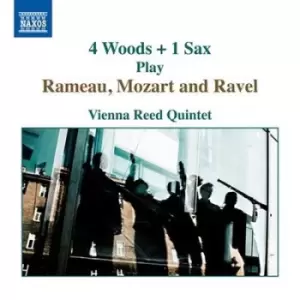 4 Woods + 1 Sax Play Rameau Mozart and Ravel by Jean-Philippe Rameau CD Album