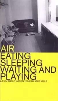 Air: Eating, Sleeping, Waiting and Playing - DVD - Used