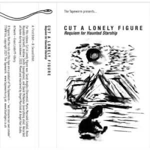 Cut A Lonely Figure - Requiem For Haunted Starship Cassette