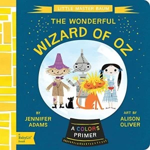 Little Master Baum: The Wonderful Wizard of Oz by Jennifer Adams, Alison Oliver (Board book, 2014)