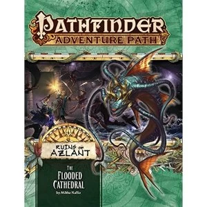 Pathfinder Adventure Path: The Flooded Cathedral (Ruins of Azlant 3 of 6)