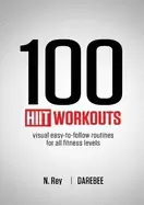100 hiit workouts visual easy to follow routines for all fitness levels